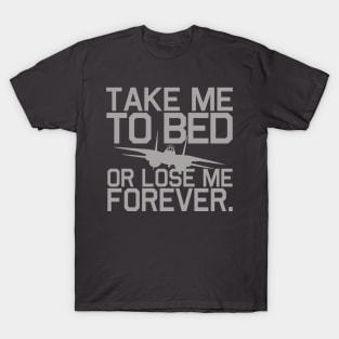 Take Me To Bed T-Shirt